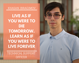 Technical Support Officer - Khasan Ibragimov